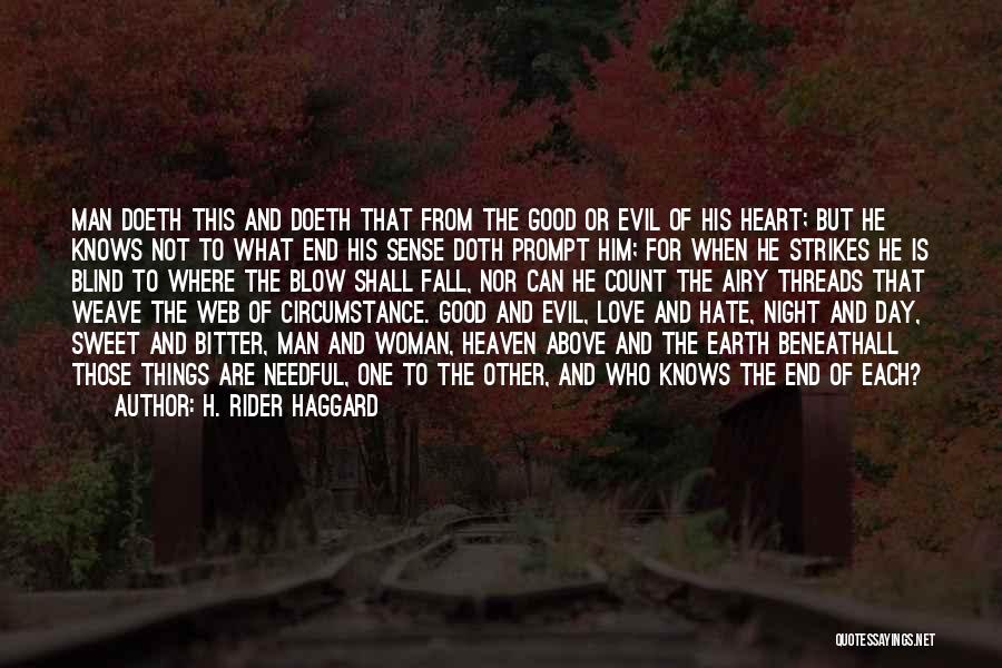 Change For Love Quotes By H. Rider Haggard
