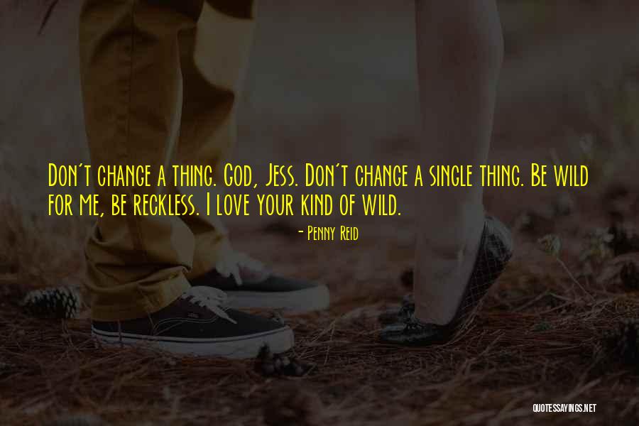 Change For Love Quotes By Penny Reid