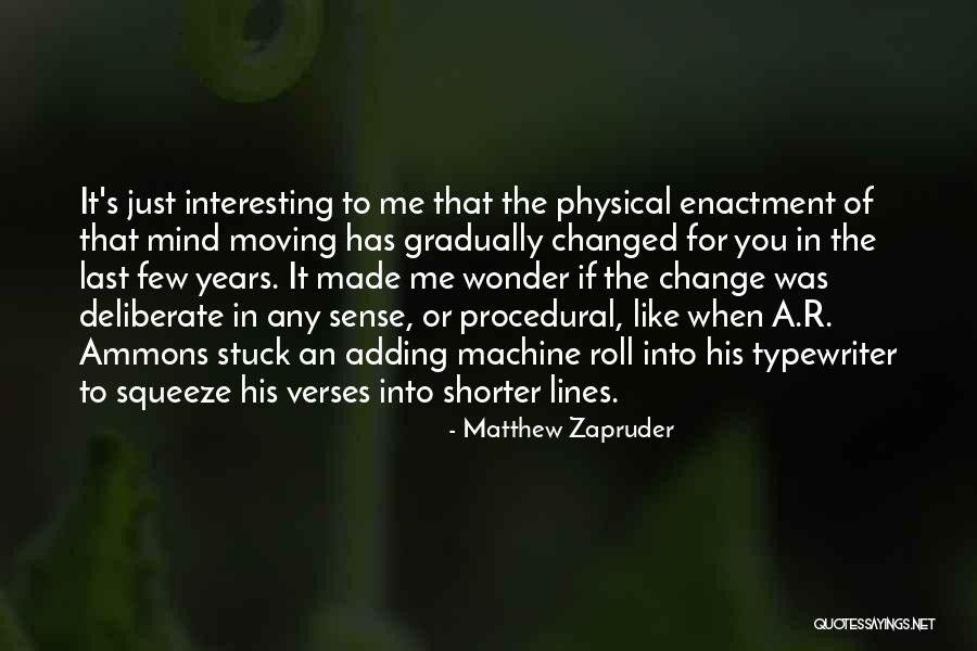 Change For Me Quotes By Matthew Zapruder Change For Me Quotes By Matthew Zapruder