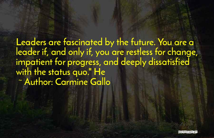 Change For Progress Quotes By Carmine Gallo
