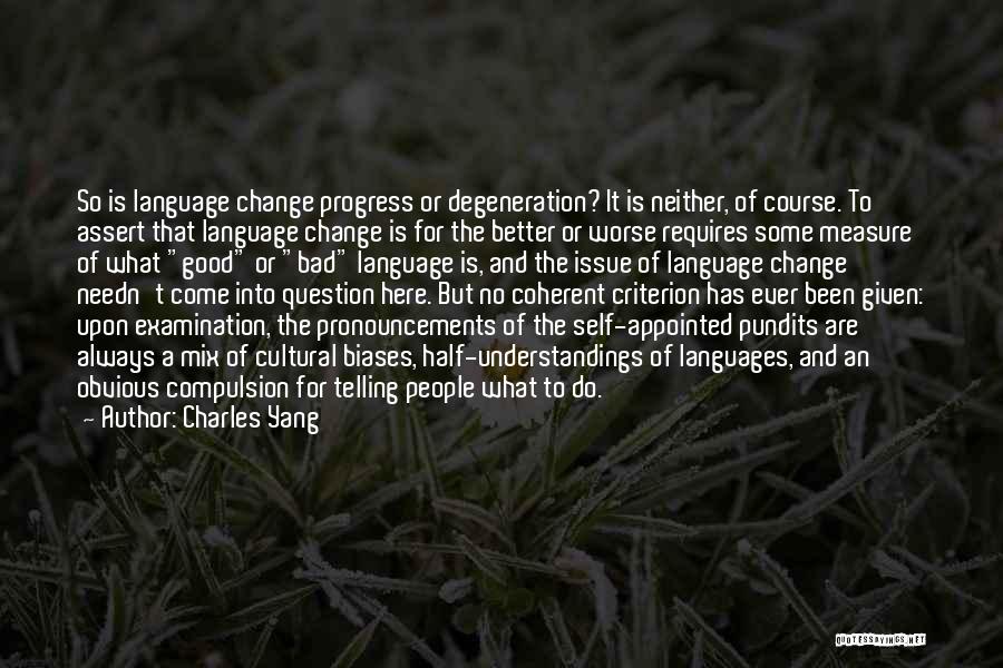 Change For Progress Quotes By Charles Yang