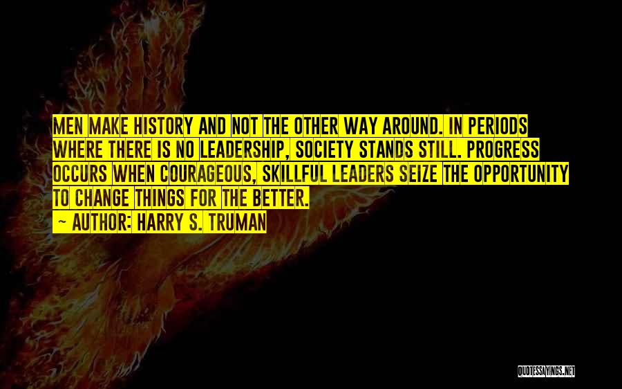 Change For Progress Quotes By Harry S. Truman