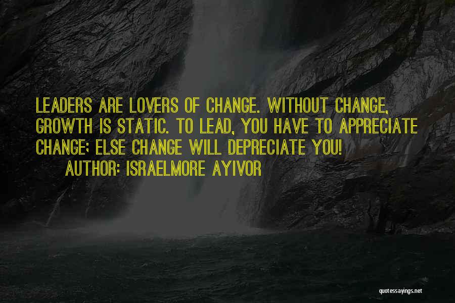Change For Progress Quotes By Israelmore Ayivor