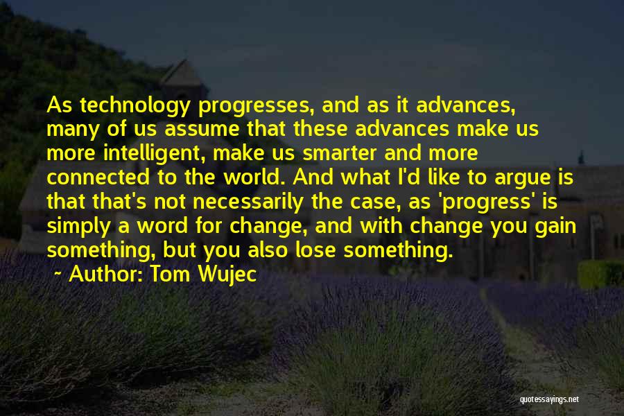 Change For Progress Quotes By Tom Wujec