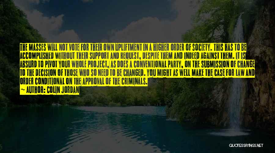 Change For Society Quotes By Colin Jordan