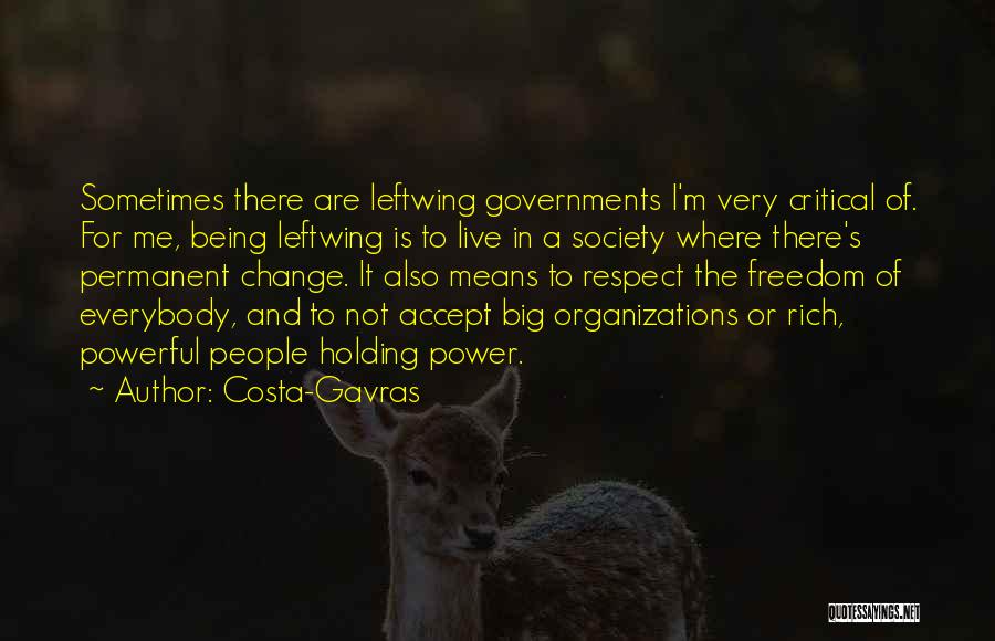 Change For Society Quotes By Costa-Gavras