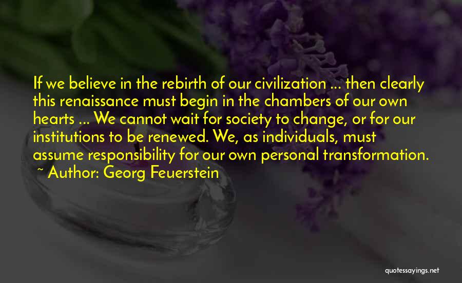 Change For Society Quotes By Georg Feuerstein