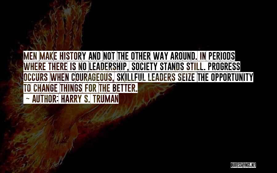 Change For Society Quotes By Harry S. Truman