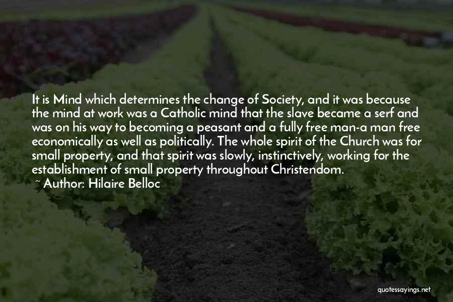 Change For Society Quotes By Hilaire Belloc