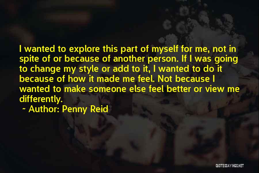 Change For Someone Quotes By Penny Reid