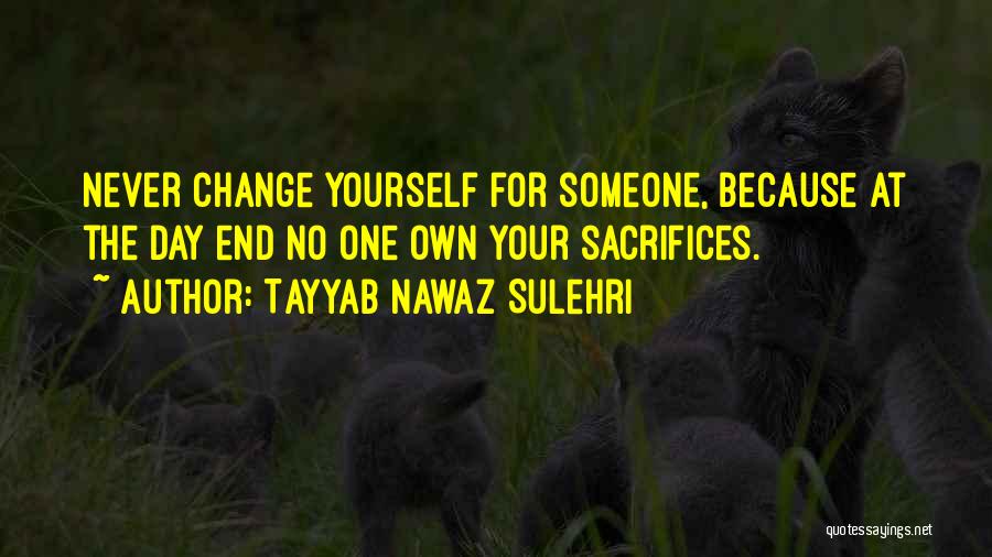 Change For Someone Quotes By Tayyab Nawaz Sulehri