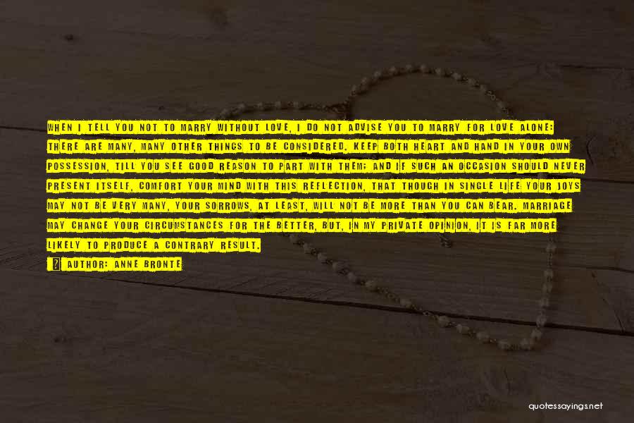 Change For The Better Love Quotes By Anne Bronte Change For The Better Love Quotes By Anne Bronte