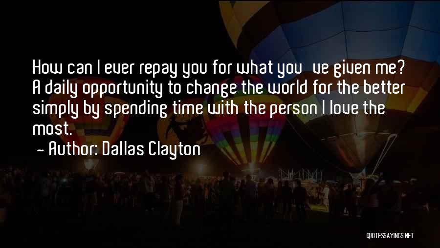 Change For The Better Love Quotes By Dallas Clayton