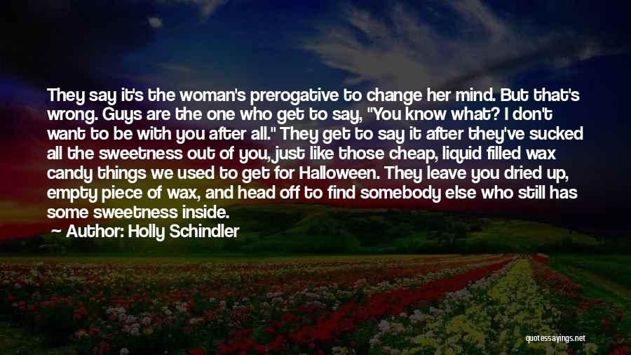 Change For The One You Love Quotes By Holly Schindler