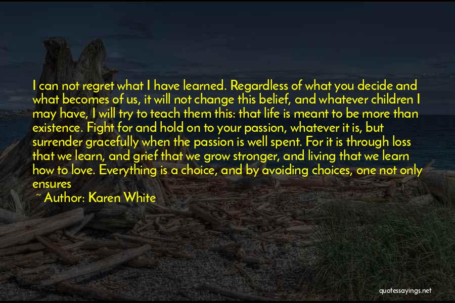 Change For The One You Love Quotes By Karen White