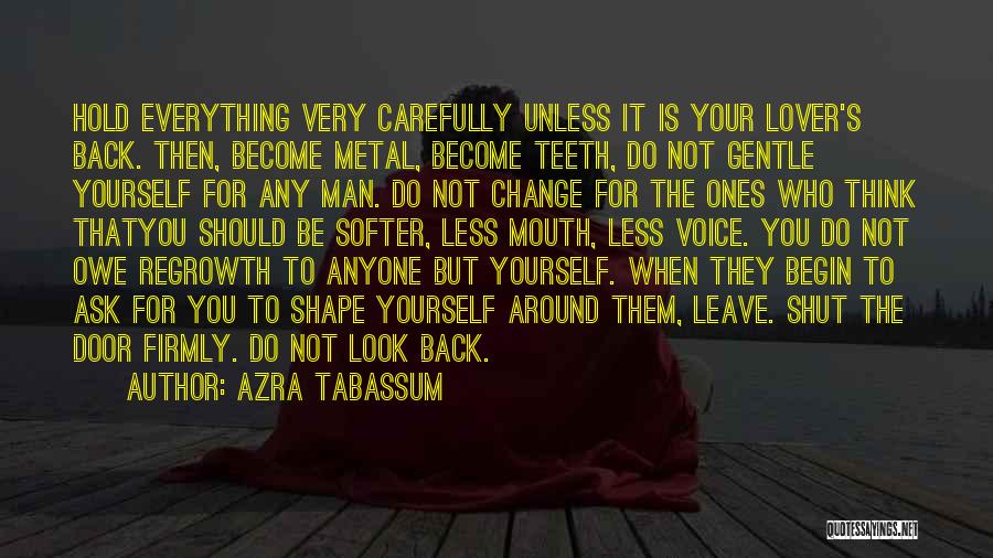 Change For Yourself Quotes By Azra Tabassum