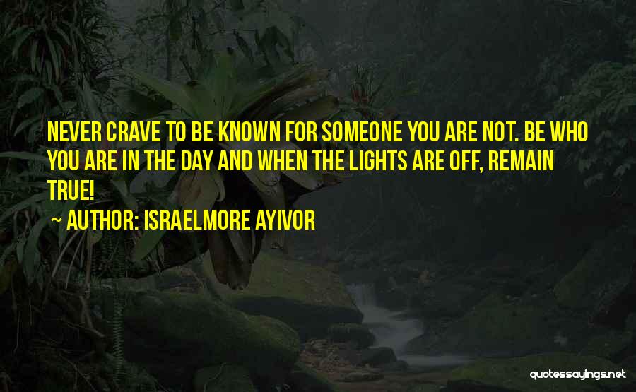 Change For Yourself Quotes By Israelmore Ayivor