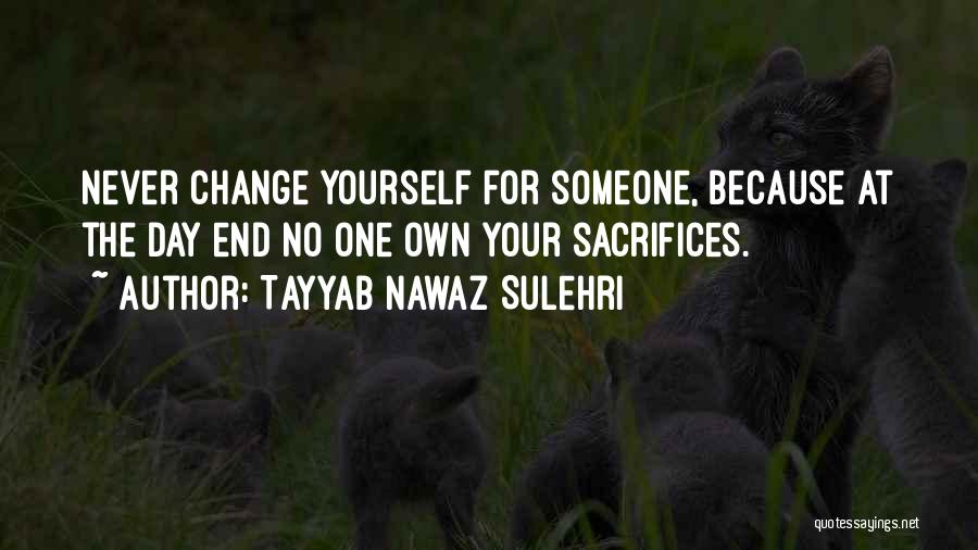 Change For Yourself Quotes By Tayyab Nawaz Sulehri