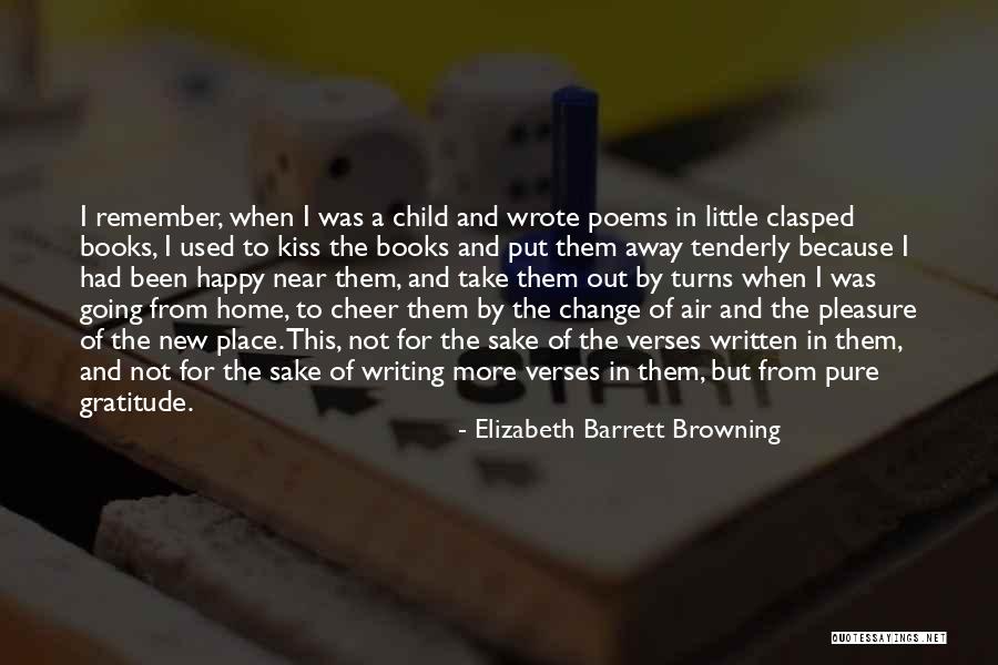 Change From Books Quotes By Elizabeth Barrett Browning Change From Books Quotes By Elizabeth Barrett Browning