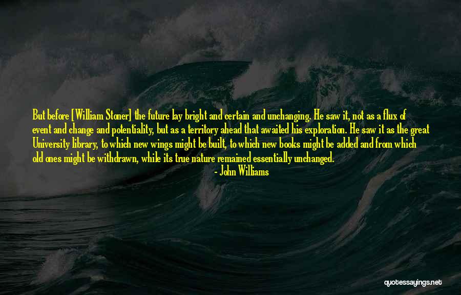 Change From Books Quotes By John Williams Change From Books Quotes By John Williams