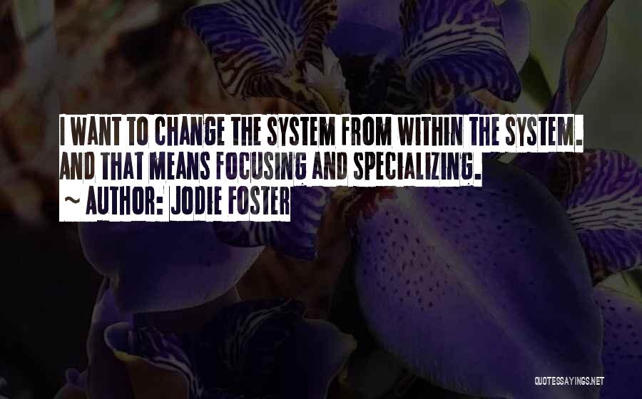 Change From Within Quotes By Jodie Foster