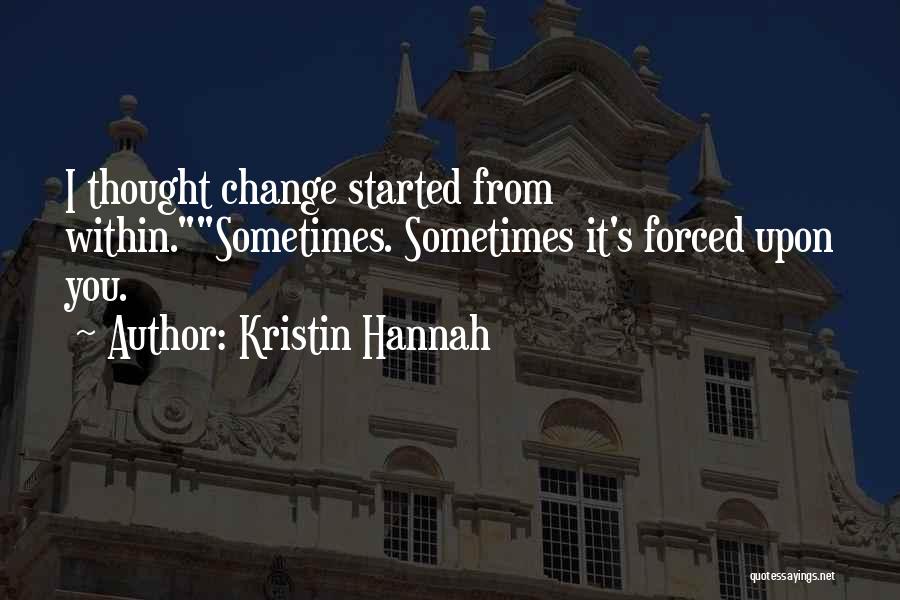 Change From Within Quotes By Kristin Hannah