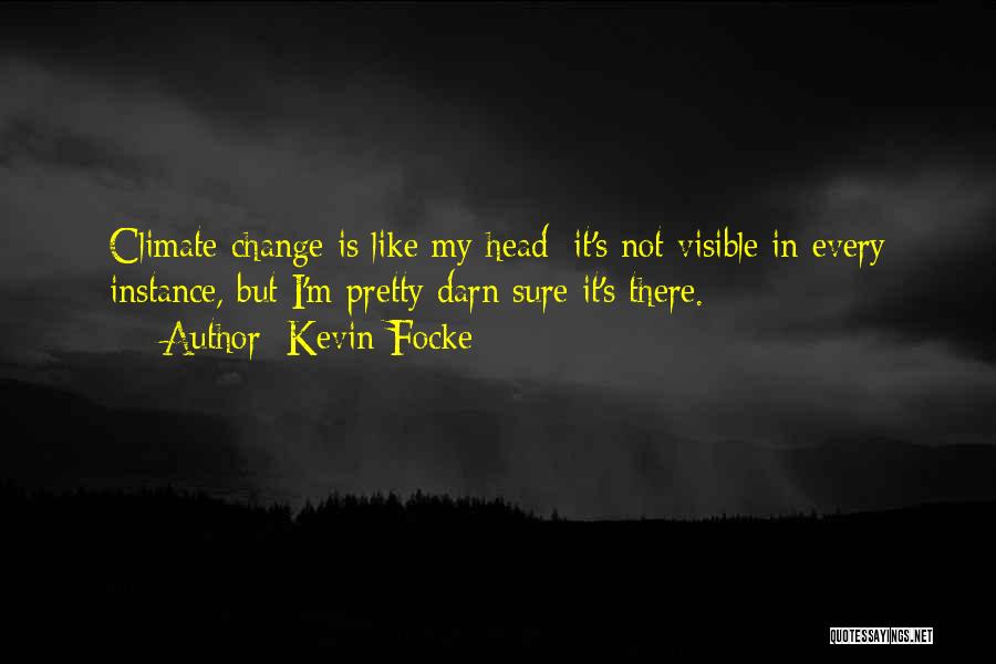 Change Funny Quotes By Kevin Focke