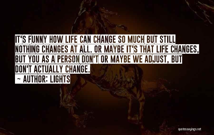 Change Funny Quotes By Lights