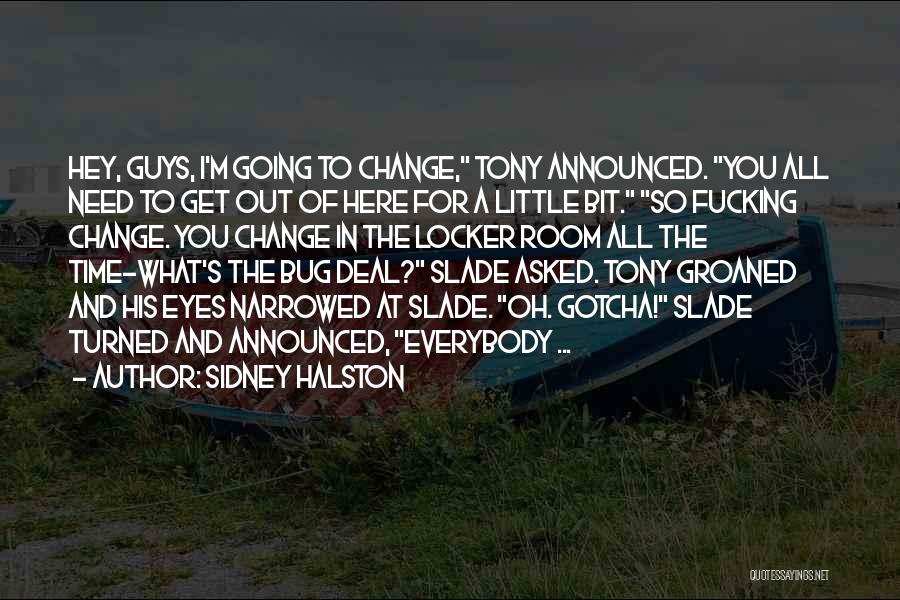 Change Funny Quotes By Sidney Halston