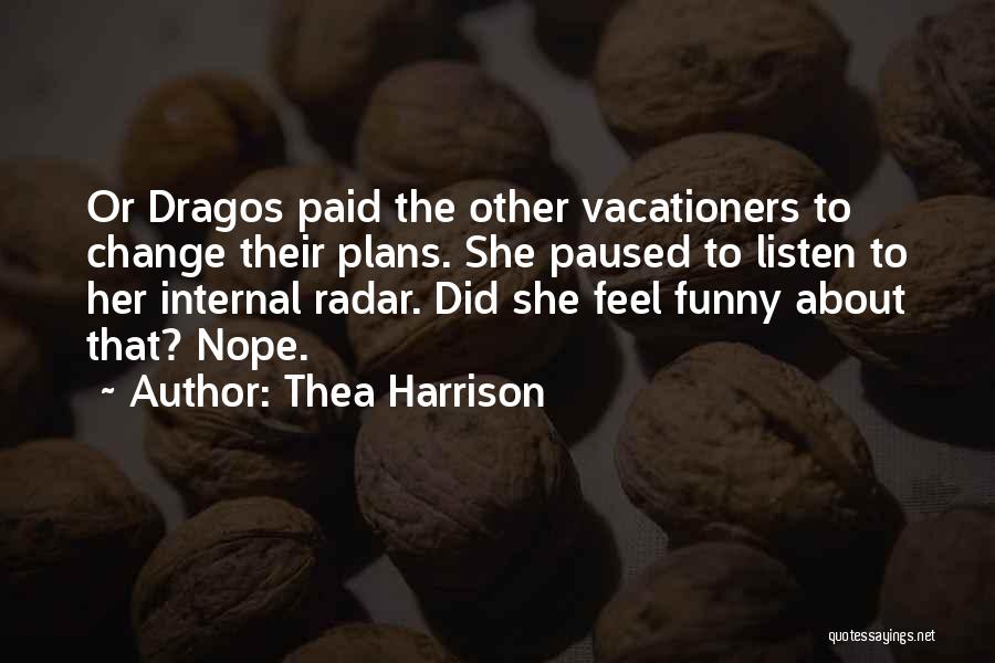 Change Funny Quotes By Thea Harrison