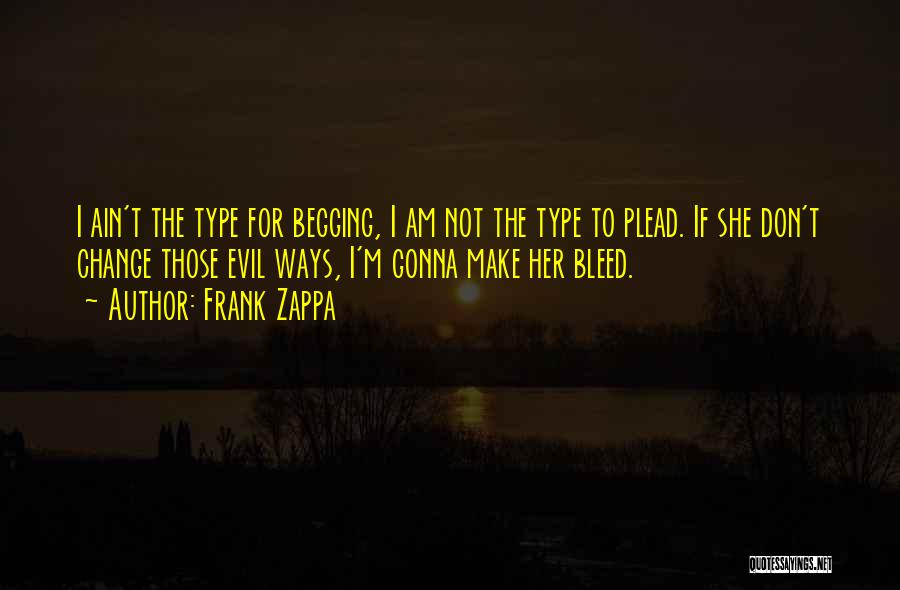 Change Gonna Come Quotes By Frank Zappa