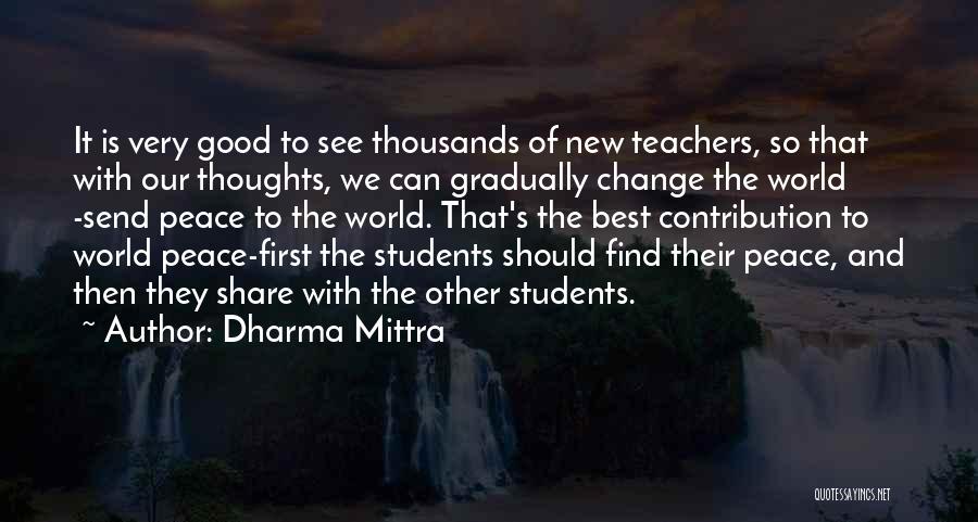 Change Gradually Quotes By Dharma Mittra