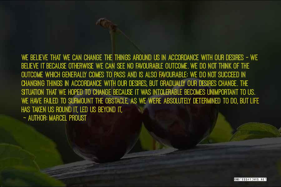 Change Gradually Quotes By Marcel Proust
