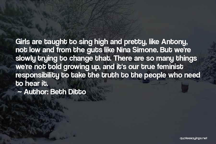 Change Growing Up Quotes By Beth Ditto