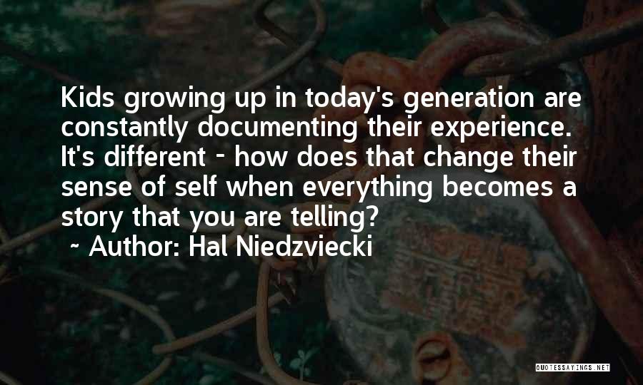 Change Growing Up Quotes By Hal Niedzviecki