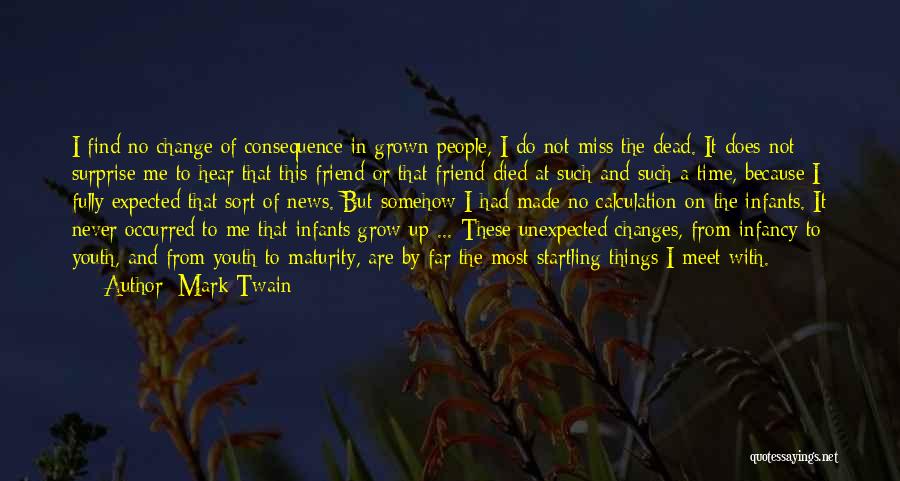 Change Growing Up Quotes By Mark Twain