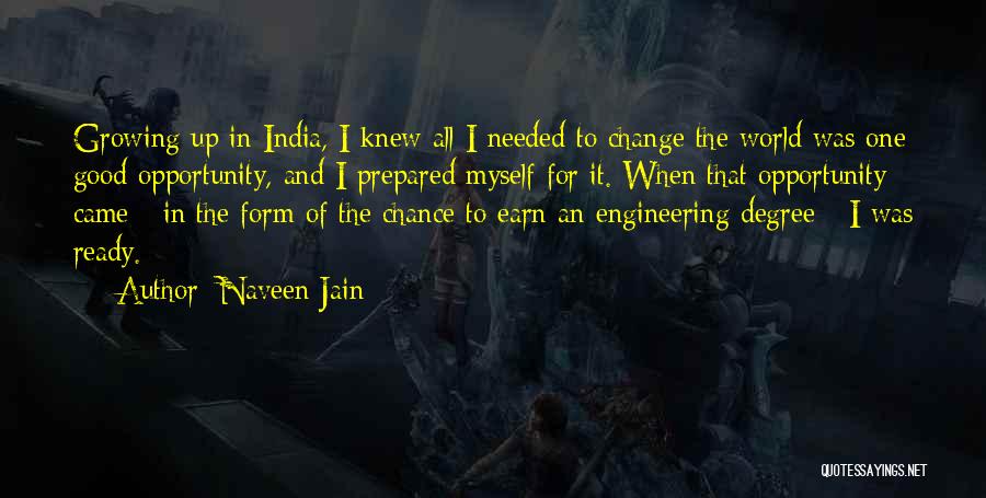 Change Growing Up Quotes By Naveen Jain