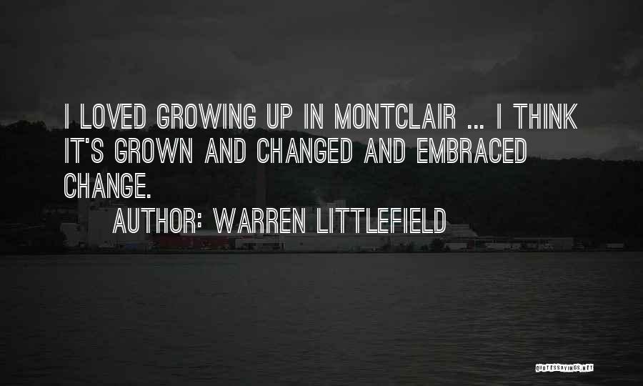 Change Growing Up Quotes By Warren Littlefield