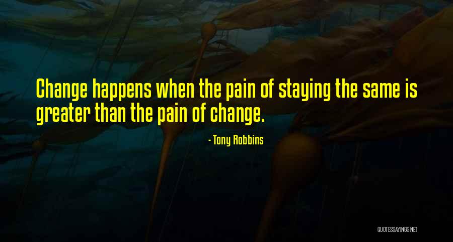 Change Happens When Quotes By Tony Robbins Change Happens When Quotes By Tony Robbins