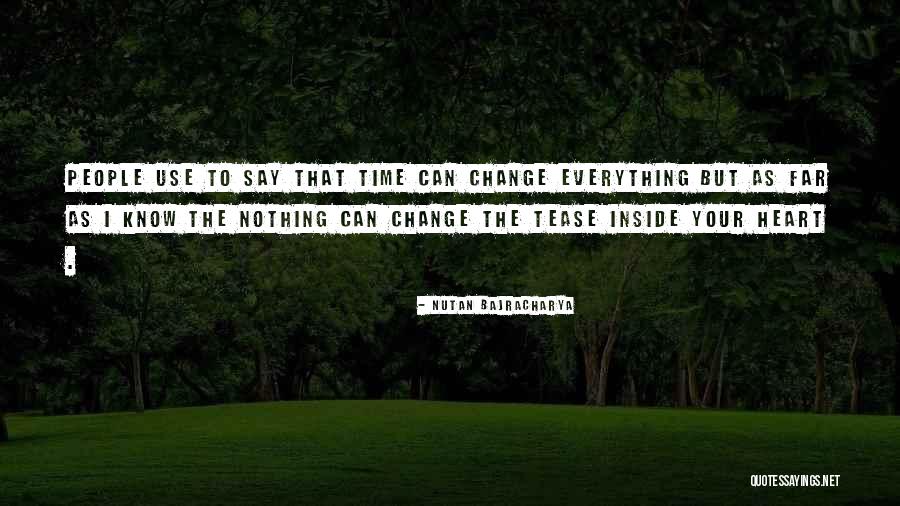 Change Hurts Quotes By Nutan Bajracharya Change Hurts Quotes By Nutan Bajracharya
