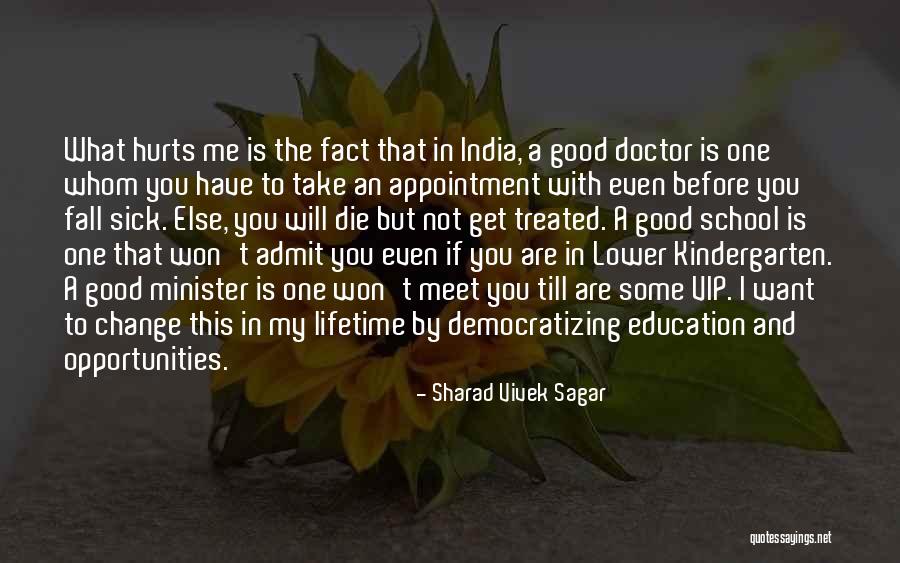 Change Hurts Quotes By Sharad Vivek Sagar Change Hurts Quotes By Sharad Vivek Sagar