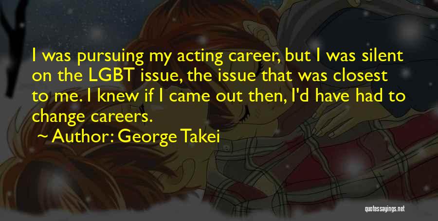 Change If Quotes By George Takei