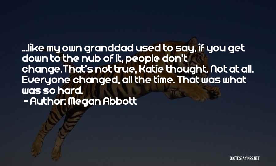 Change If Quotes By Megan Abbott