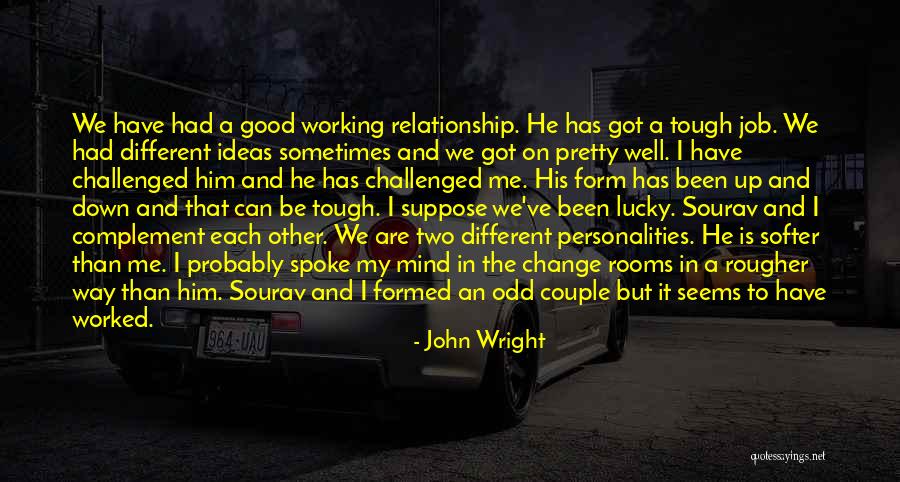 Change In A Good Way Quotes By John Wright Change In A Good Way Quotes By John Wright