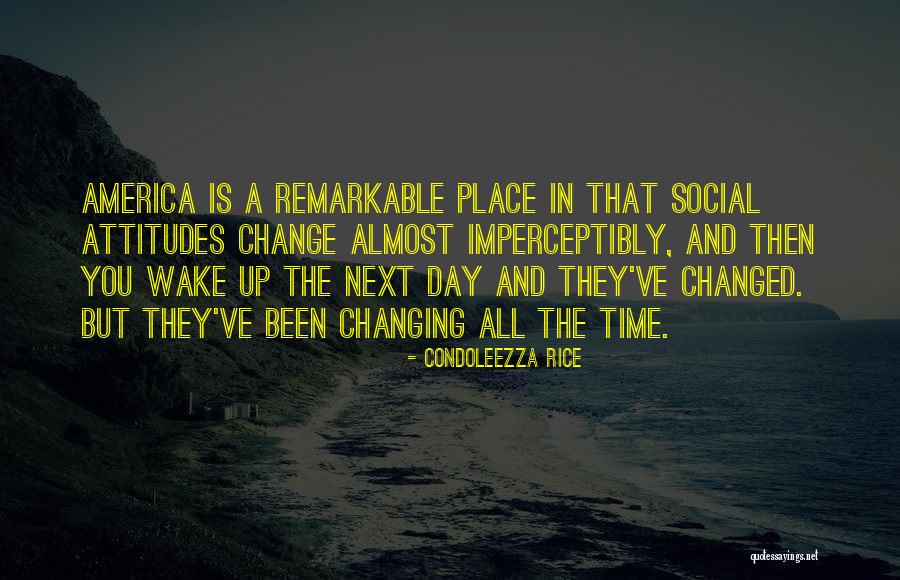 Change In America Quotes By Condoleezza Rice Change In America Quotes By Condoleezza Rice