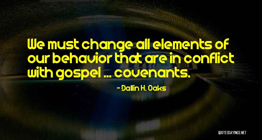 Change In Behavior Quotes By Dallin H. Oaks Change In Behavior Quotes By Dallin H. Oaks