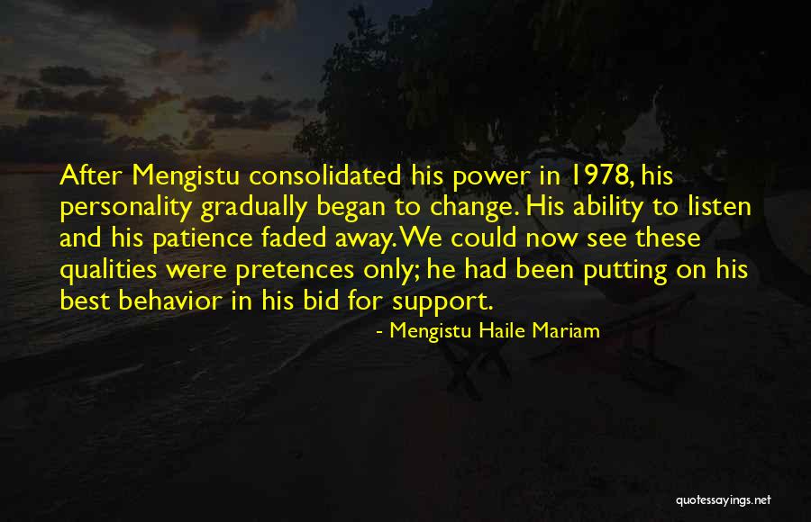 Change In Behavior Quotes By Mengistu Haile Mariam Change In Behavior Quotes By Mengistu Haile Mariam