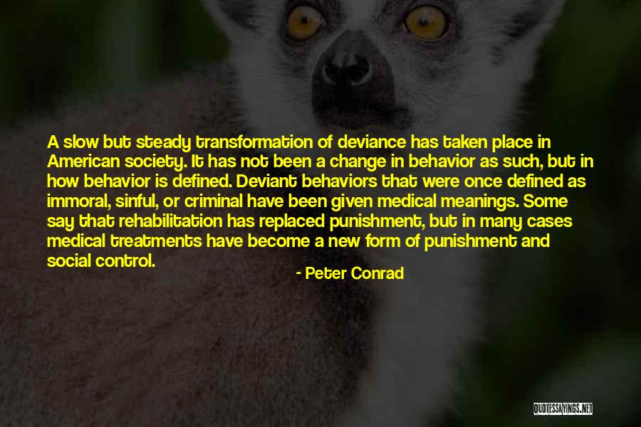 Change In Behavior Quotes By Peter Conrad Change In Behavior Quotes By Peter Conrad