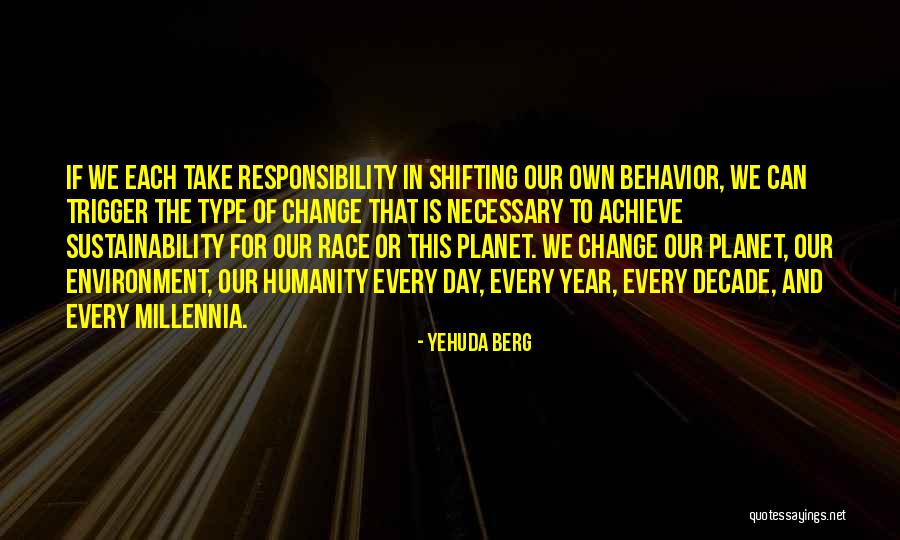 Change In Behavior Quotes By Yehuda Berg Change In Behavior Quotes By Yehuda Berg