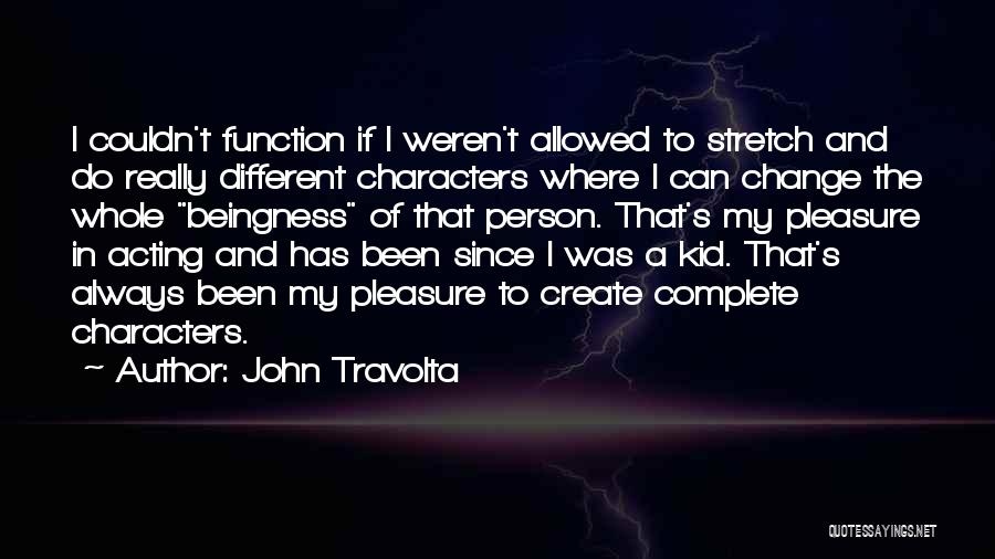 Change In Character Quotes By John Travolta